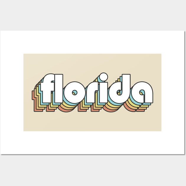 Florida - Retro Rainbow Typography Faded Style Wall Art by Paxnotods
